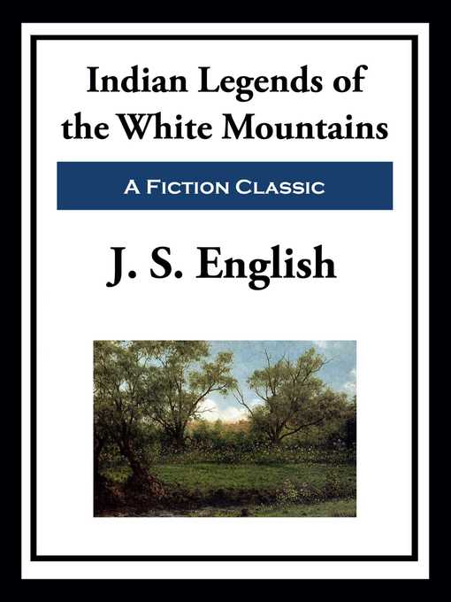 Title details for Indian Legends of the White Mountains by J. S.  English - Wait list